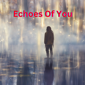 Echoes of You