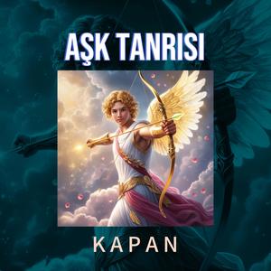 Aşk Tanrısı (feat. Kapan) (Explicit)