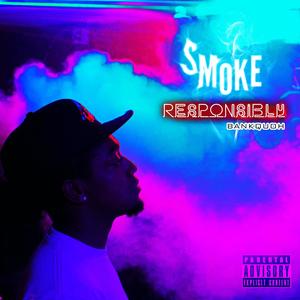 Smoke Responsibly (Explicit)