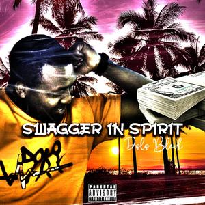 Swagger In Spirit (Explicit)