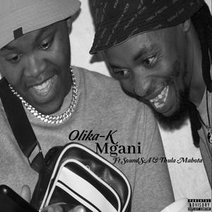 Mgani (feat. SoundSA & Thula Mabota) [Explicit]