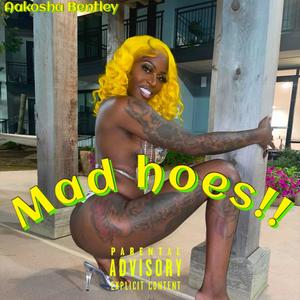 Mad Hoes (Explicit)