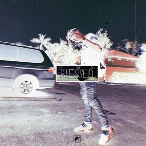 Blessed (Explicit)