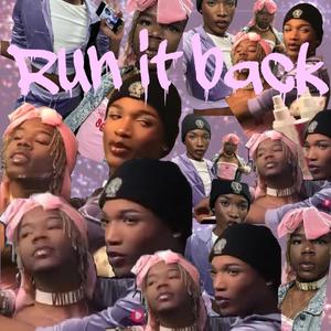 Run it back (Explicit)