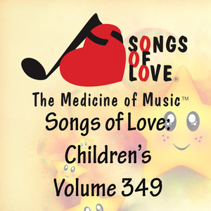 Songs of Love: Children's, Vol. 349