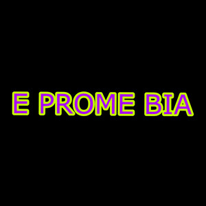 E Prome Bia