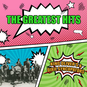 KING OLIVER'S DIXIE SYNCOPATORS - THE GREATEST HITS (히트곡 모음집)