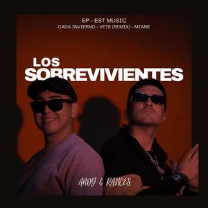 Miami - Andy x Rahces (Los sobrevivientes)