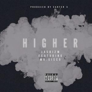 Higher (feat. Mr. Sisco) (Explicit)
