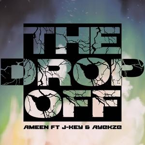 The Drop Off (feat. J-Key & Ayekze) [Explicit]