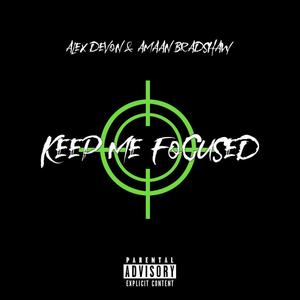 Keep Me Focused (Explicit)