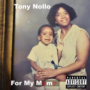 Tony Nollo - For My Mama (Explicit)