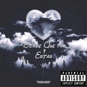 DESDE QUE NO ESTAS (Explicit)