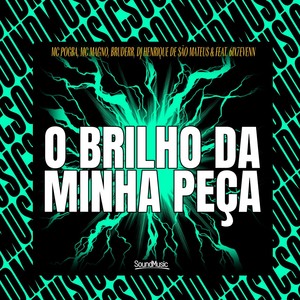 O BRILHO DA MINHA PEÇA (Explicit)