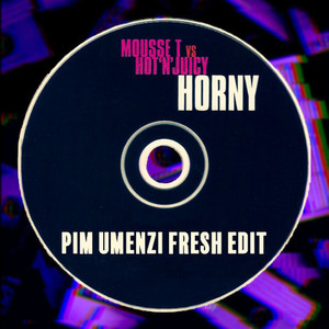 Horny (Pim Umenzi Fresh Edit)