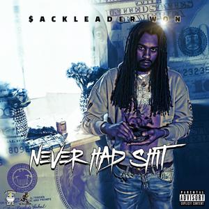 Never Had **** (Explicit)