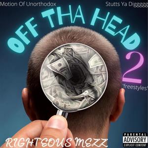 Off Tha Head 2 (Explicit)