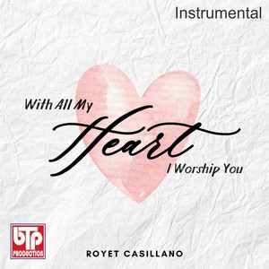 With All My Heart I Worship You (Instrumental)