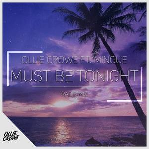 Must Be Tonight - Radio Mix