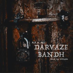 Darvaze Bandh (Explicit)