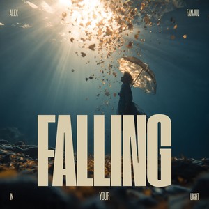 Falling in your light