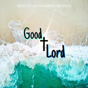 Good Lord (feat. VERGE THE RAPPER)