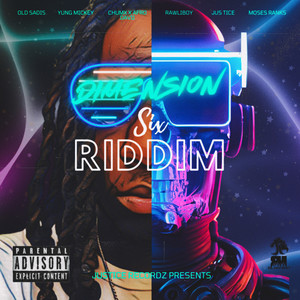 Dimension Six Riddim (Explicit)