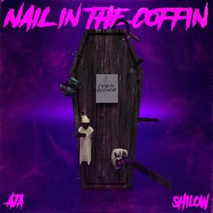 Nail in the Coffin (Explicit)