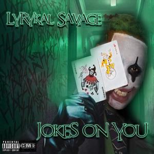 Jokes On You (Explicit)