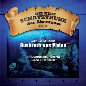 Die neue Schatztruhe der Abenteuer, Vol. 3: Ausbruch aus Pisino