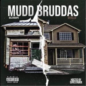 Mudd Bruddas (feat. Tendo The Goat) (Explicit)
