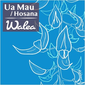 Ua Mau: Hosana