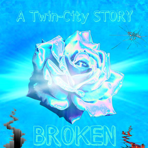 A Twin-City STORY - BROKEN