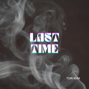 Last Time (Explicit)