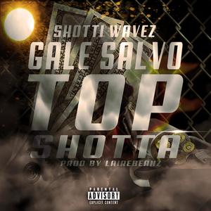 Top Shotta(feat. Shotti Wavez) (Explicit)