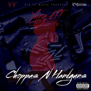 Choppas N Handguns (Explicit)