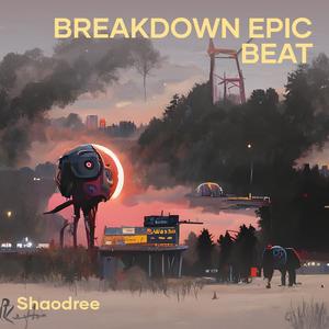 Breakdown Epic Melodi