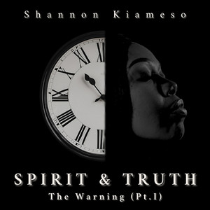 Spirit & Truth: The Warning, Pt. 1