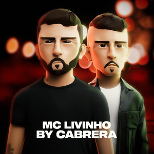 Mc Livinho By Cabrera (Explicit)