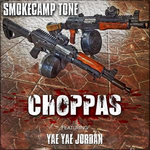 Choppas (feat. Yae Yae Jordan) [Explicit]