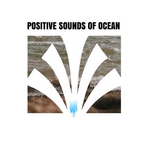 Positive Sounds of Ocean