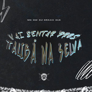 Vai Sentar Pros Talibã na Selva (Explicit)