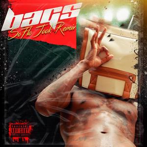 BAGS (SOFLO JOOK REMIX|Explicit)
