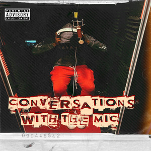 Conversations With The Mic (Explicit)