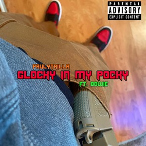 GLOCKY iN MY POCKY(feat. Bowie) (Explicit)