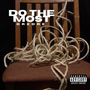Do The Most (Explicit)