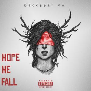 Hope He Fall (Explicit)