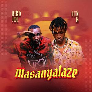 Masanyalaze (feat. Fun K Star)