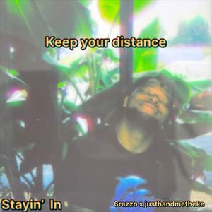 Stayin' In (feat. justhandmetheke)