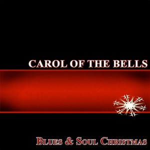 Carol of the Bells (Blues & Soul Christmas)